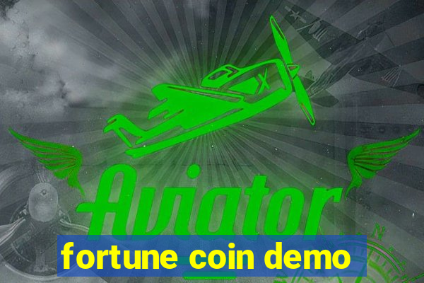 fortune coin demo